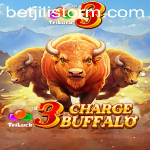 Explore the Exciting World of 3ChargeBuffalo with JILI Storm