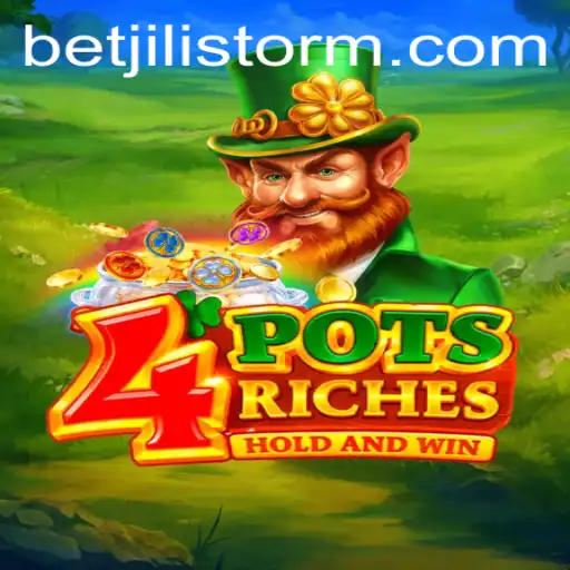 Unveiling the Exciting World of 4potsriches and JILI Storm: A Comprehensive Guide